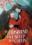 My Husband and I Sleep in a Coffin (Novel) Vol. 1 - Shui Bu Du Wu