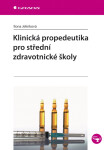 Klinická propedeutika pro střední zdravotnické školy Ilona Jelínková e-kniha