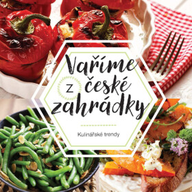 Vaříme z české zahrádky - kolektiv autorů