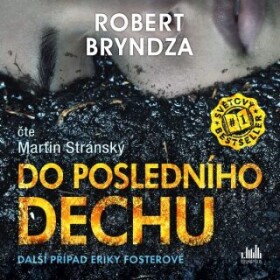 Do posledního dechu - Robert Bryndza - audiokniha