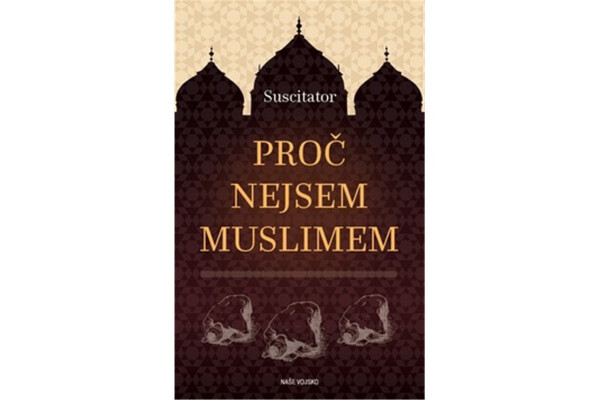 Proč nejsem Muslimem