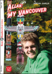 Teen Eli Readers B1: Allan: My Vancouver + Downloadable Audio - Gordon Gamlin