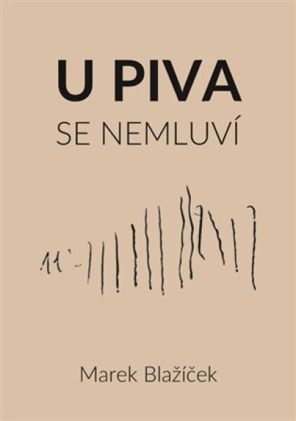 Piva se nemluví Marek Blažíček