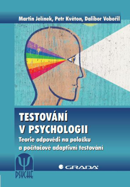 Testování v psychologii - Martin Jelínek, Petr Květoň, Dalibor Vobořil