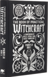 The Book of Practical Witchcraft: A Compendium of Spells, Rituals and Occult Knowledge - Pamela Ball