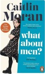 What About Men?, 1. vydání - Caitlin Moran