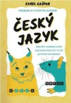 Hrajeme si s českým jazykem - Pro děti i dospělé, kteří mají zájem procvičit si své jazykové dovednosti - Petr Kašpar