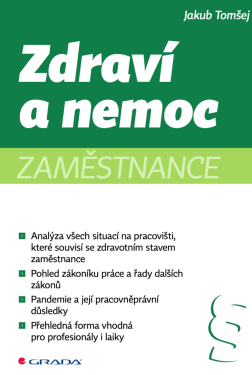 Zdraví a nemoc zaměstnance - Jakub Tomšej