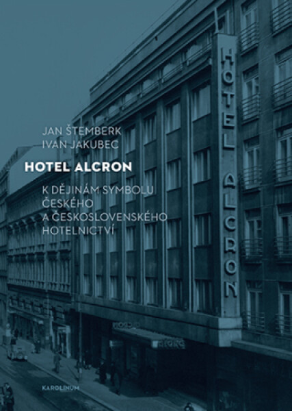 Hotel Alcron - Ivan Jakubec, Jan Štemberk - e-kniha