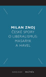 České spory o liberalismus - Milan Znoj - e-kniha