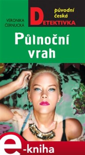 Půlnoční vrah - Veronika Černucká e-kniha