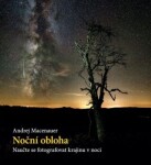 Noční obloha Naučte se fotografovat krajinu noci Andrej Macenauer