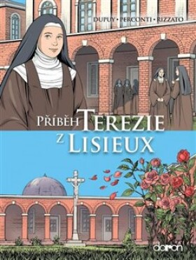 Příběh Terezie Lisieux Coline Dupuy,