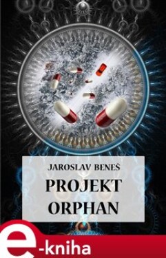 Projekt Orphan - Jaroslav Beneš e-kniha