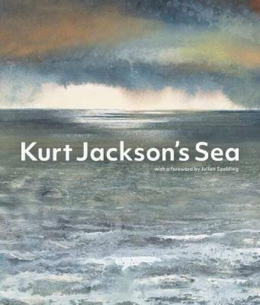 Kurt Jackson´s Sea - Kurt Jackson