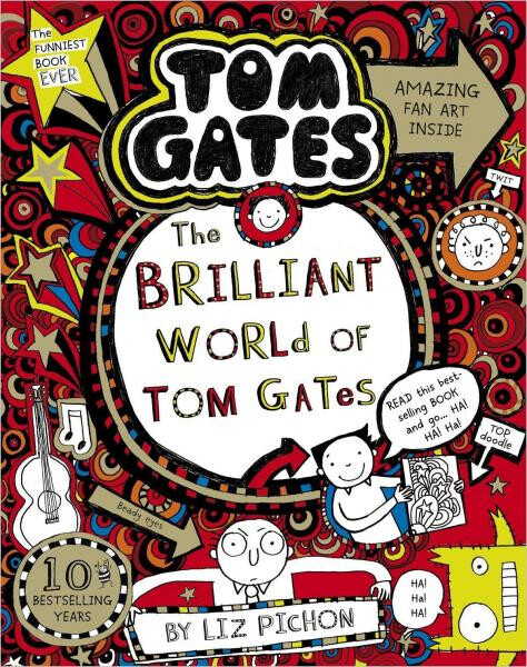 The Brilliant World of Tom Gates - Liz Pichon