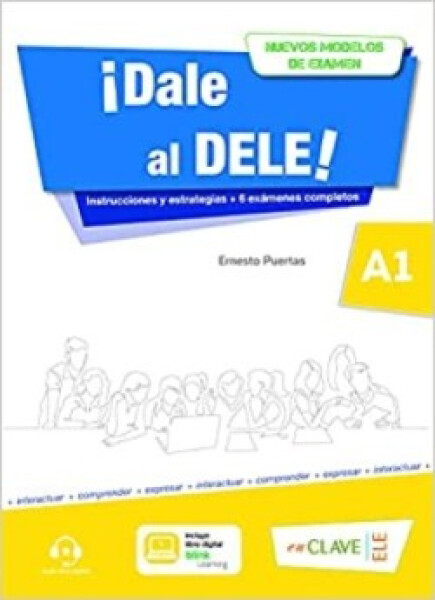 ¡Dale al DELE! A1: nuevos modelos de examen - Puertas Moya, Ernesto