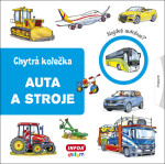 Auta a stroje - Chytrá kolečka - Jana Navrátilová