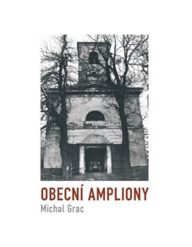 Obecní ampliony - Michal Grac