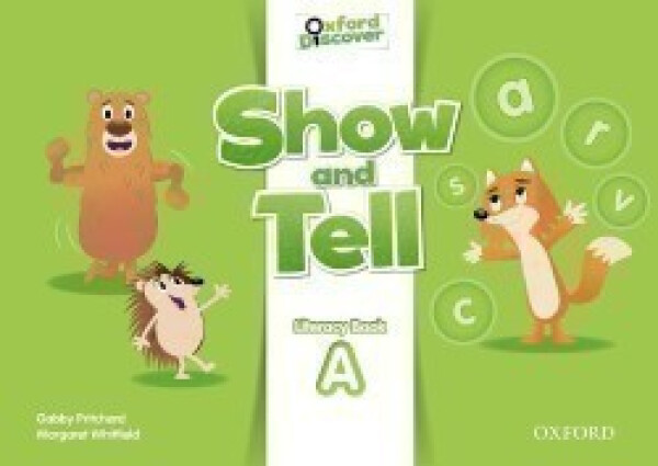 Oxford Discover Show and Tell Literacy Book A - Gabby Pritchard