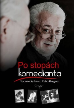 Po stopách komedianta Ľubo Gregor