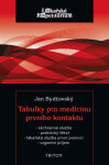 Tabulky pro medicínu prvního kontaktu - Záchranná služba, praktický lékař, lékařská služba první pomoci, urgnentí příjem - Jan Bydžovský