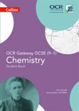 Collins OCR Gateway GCSE (9–1) Chemistry – Student Book - Daniels Ann