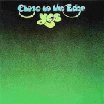 Close To The Edge - Yes