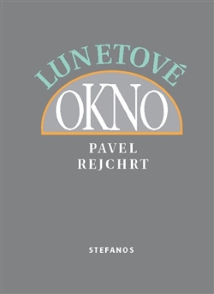 Lunetové okno Pavel Rejchrt