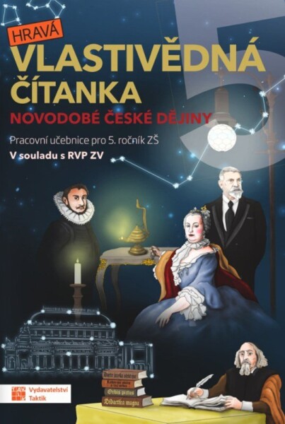 Hravá vlastivědná čítanka 5 - Novodobé české dějiny - Karolina Václavíková