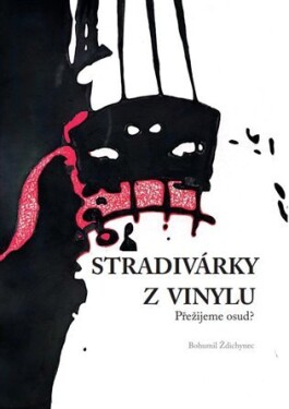 Stradivárky vinylu Bohumil Ždichynec