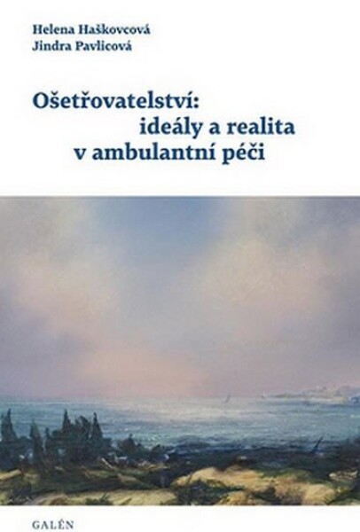 Ošetřovatelství: ideály realita ambulantní péči