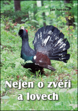 Nejen zvěři lovech