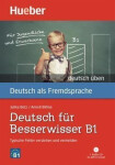 Deutsch üben: Deutsch für Besserwisser B1 mit MP3-CD - Billina, Anneli