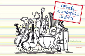 Příhody z notového sešitu - Radek Huštan