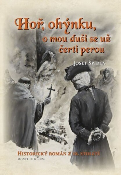 Hoř, ohýnku, mou duši se už čerti perou Josef Špidla