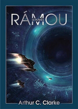 Setkání s Rámou - Arthur Charles Clarke