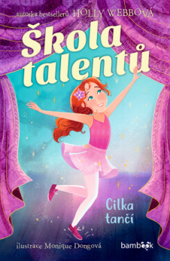 Škola talentů – Cilka tančí - Holly Webbová, Monique Dongová - e-kniha