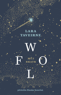 Můj bratr Wolf - Lara Taveirne