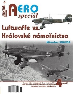 AEROspeciál 4 - Luftwaffe vs. Královské námořnictvo - Miroslav Šnajdr