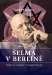 Crowley Aleister - Šelma v Berlíně - Aleister Crowley, Tobias Churton (e-kniha)