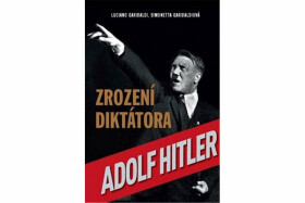 Zrození diktátora (poškozená) - Luciano Garibaldi, Simonetta Garibaldiová