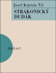 Strakonický dudák, 4. vydání - Josef Kajetán Tyl