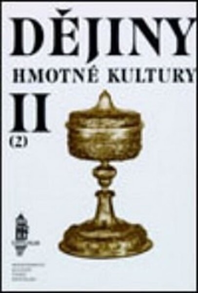 Dějiny hmotné kultury II - 1. - 2. - Josef Petráň