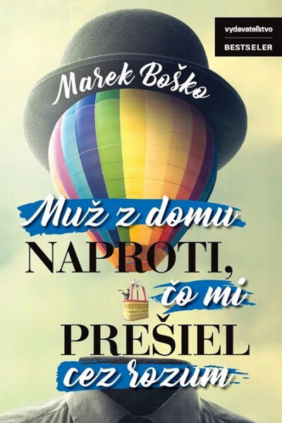 Muž z domu naproti, čo mi prešiel cez rozum - Marek Boško