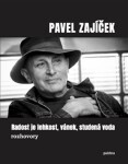 Radost je lehkost, vánek, studená voda Pavel Zajíček