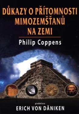 Důkazy přítomnosti mimozemšťanů na zemi Philip Coppens