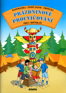 Prázdninové procvičování pro 1.ročník ZŠ - kolektiv autorů