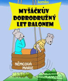Myšáčkův dobrodružný let balonem - Marie Němcová - e-kniha
