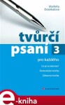 Tvůrčí psaní 3. pro každého - Markéta Dočekalová e-kniha